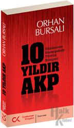 10 Yıldır AKP Uluslararası Göstergelerle Türkiye Röntgeni