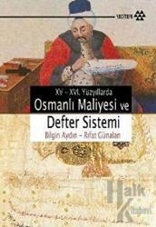 15 - 16. Yüzyıllarda Osmanlı Maliyesi ve Defter Sistemi