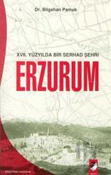 17. Yüzyılda Bir Serhad Şehri Erzurum