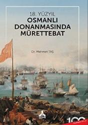 18. Yüzyıl Osmanlı Donanmasında Mürettebat