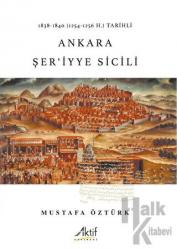 1838-1840 (1254-1256 H.) Tarihli  Ankara Şer'iyye Sicili