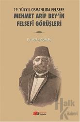 19. Yüzyılda Osmanlıda Felsefe - Mehmet Arif Bey'in Felsefi Görüşleri