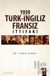 1939 Türk-İngiliz-Fransız İttifakı