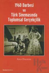 1960 Darbesi ve Türk Sinemasında Toplumsal Gerçekçilik