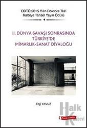 2. Dünya Savaşı Sonrasında Türkiye'de Mimarlık - Sanat Diyaloğu