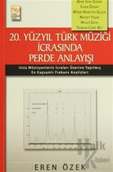 20. ve 21. Yüzyıl Türk Müziği İcrasında Perde Anlayışı (2 Kitap Takım)