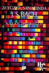 20.Yüzyıl Sanatında J.S.Bach