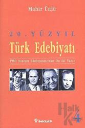 20. Yüzyıl Türk Edebiyatı 4 1960 Sonrası Edebiyatımızdan On İki Yazar