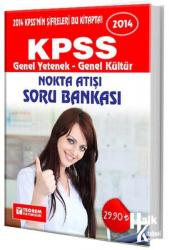 2014 KPSS Genel Yetenek - Genel Kültür Nokta Atışı Soru Bankası