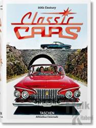 20th Century Classic Cars. 100 Years of Automotive Ads (Ciltli)