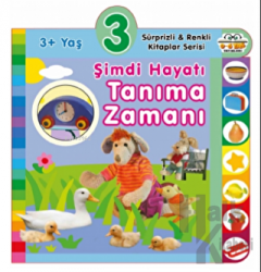 3+ Yaş Şimdi Hayatı Tanıma Zamanı (Ciltli) Sürprizli ve Renkli Kitaplar Serisi