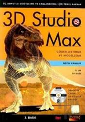 3D Studio Max Görselleştirme ve Modelleme Örnekler İçeren CD- ROM'la Birlikte - İki Cilt Birarada