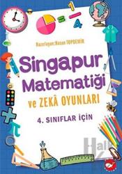 4. Sınıflar İçin Singapur Matematiği ve Zeka Oyunları