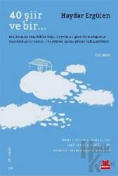 40 Şiir ve Bir Behçet Necatigil Şiir Ödülü 1997, Cahit Külebi Şiir Ödülü 1997, Akdeniz Altın Portakal Şiir Ödülü 1998