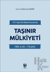 4721 Sayılı Türk Medeni Kanununda Taşınır Mülkiyeti