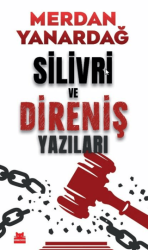 Silivri ve Direniş Yazıları Silivri ve Direniş Yazıları