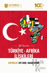 50 Soruda Türkiye-Afrika İlişkileri