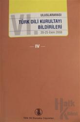 6. Türk Dili Kurultayı Bildirileri Cilt: 4 (Ciltli)