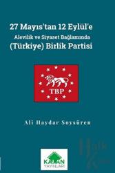 7 Mayıs’tan 12 Eylül’e Alevilik ve Siyaset Bağlamında (Türkiye) Birlik Partisi