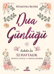 Kadınlar için 52 Haftalık Dua Günlüğü Ruhsal Uyanış ve Arınma Rehberi