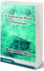 A Laboratory Guide In Physiology