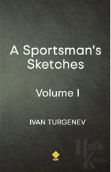 A Sportsman's Sketches - Volume 1