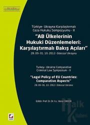 AB Ülkelerinin Hukuki Düzenlemeleri: Karşılaştırmalı Bakış Açıları 28.09 - 01.10.2012 - Odessa/Ukrayna
