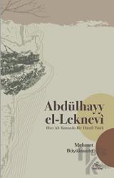 Abdülhayy el-Leknevi -Hint Alt Kıtasında Bir Hanefî Fakih