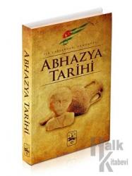 Abhazya Tarihi İlk Çağlardan Günümüze