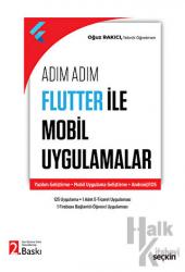 Adım Adım Flutter ile Mobil Uygulamalar Yazılım Geliştirme - Mobil Uygulama Geliştirme -Android/IOS