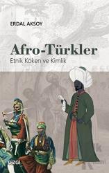 Afro-Türkler Etnik Köken ve Kimlik