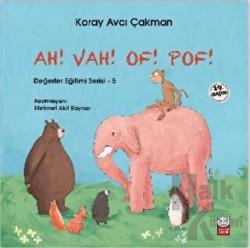 Ah! Vah! Of! Pof! - Değerler Eğitimi Serisi - 5 Değerler Eğitimi Serisi - 5