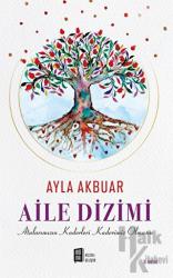 Aile Dizimi - Atalarımızın Kaderleri Kaderimiz Olmasın