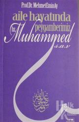 Aile Hayatında Peygamberimiz Hz. Muhammed (s.a.v.)