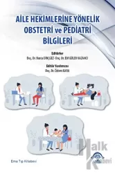 Aile Hekimlerine Yönelik Obstetri ve Pediatri Bilgileri