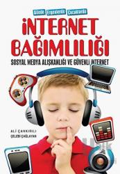 Ailede Ergenlerde Çocuklarda İnternet Bağımlılığı Sosyal Medya Alışkanlığı Ve Güvenli İnternet