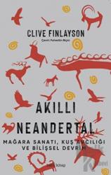 Akıllı Neandertal Mağara Sanatı, Kuş Avcılığı ve Bilişsel Devrim