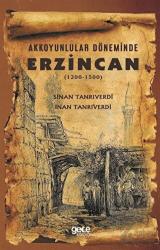 Akkoyunlular Döneminde Erzincan (1200 - 1500)