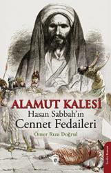 Alamut Kalesi - Hasan Sabbah’ın Cennet Fedaileri