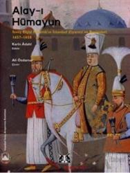 Alay-ı Hümayun İsveç Elçisi Ralamb’ın İstanbul Ziyareti ve Resimleri 1657-1658 (Ciltli)
