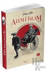 Alem-i İslam ve Japonya’da İslamiyet’in Yayılması Cilt 1
