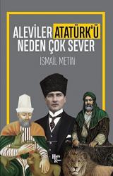 Aleviler Atatürk’ü Neden Çok Sever