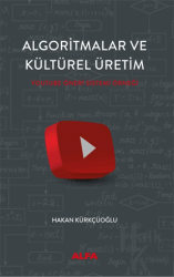 Algoritmalar ve Kültürel Üretim Youtube Öneri Sistemi Örneği