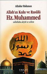 Allah’ın Kulu ve Rasulü Hz. Muhammed (S.A.V)