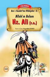 Allah'ın Aslanı Hz. Ali (r.a.) Asr-ı Saadet'ten Hikayeler 5