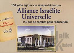 Alliance Israelite Universelle 150 Ans de Combat Pour L'education