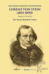 Alman İdealist Felsefesinden Gerçeklik Bilimine Lorenz Von Steın (1815-1890) Yaşamı ve Eserleri