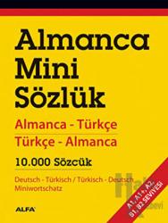 Almanca Mini Sözlük Almanca-Türkçe / Türkçe -Almanca 10.000 Sözcük