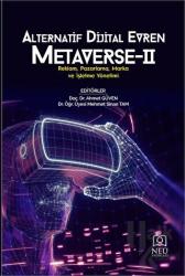 Alternatif Dijital Evren Metaverse - 2 Reklam, Pazarlama, Marka ve İşletme Yönetimi