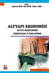 Altyapı Ekonomisi Altyapı Hizmetlerinde Serbestleşme ve Özelleştirme